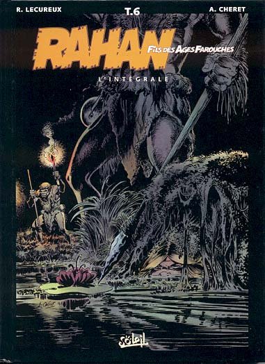 Rahan L'Intégrale Tome 6