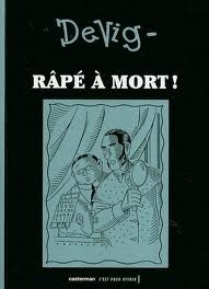 Râpé à mort !