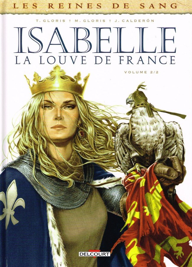 Les Reines de sang - Isabelle, la Louve de France Tome 2
