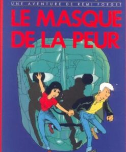 Une aventure de Rémi Forget Tome 1