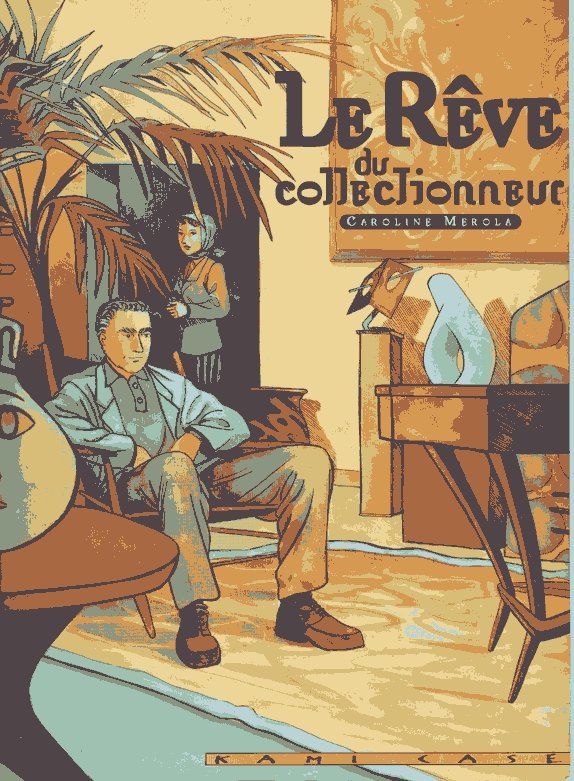 Le Rêve du collectionneur Tome 1