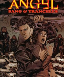 Angel : Sang et tranchées Tome 1