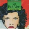 Le Roi Vert Tome 3