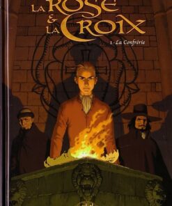 La Rose et la Croix Tome 1