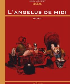 L'Angélus de midi Volume 1