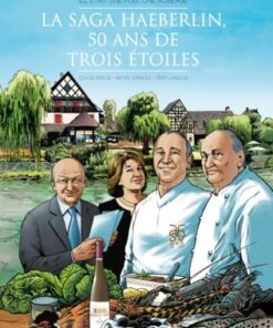 La Saga Haeberlin, 50 ans de trois étoiles