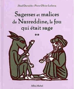 Sagesses et malices de Nasreddine, le fou qui était sage Tome 2
