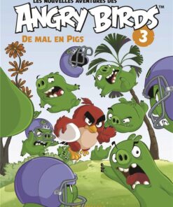 Les nouvelles aventures des Angry Birds Tome 3