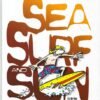 Sea surf & sun Sea surf & sun