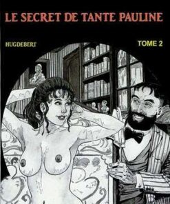 Le secret de Tante Pauline Tome 2