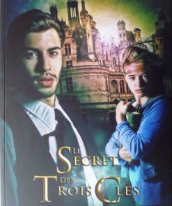 Le Secret des Trois Clés Tome 1