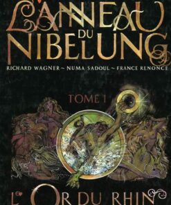 L'Anneau du Nibelung Tome 1