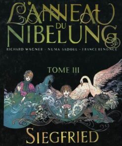L'Anneau du Nibelung Tome 3