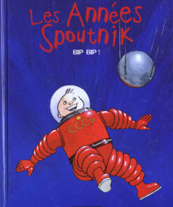 Les Années Spoutnik Tome 3