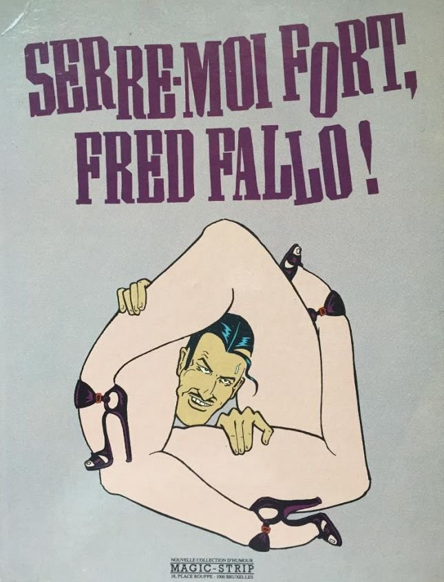 Serre-moi fort, Fred Fallo !