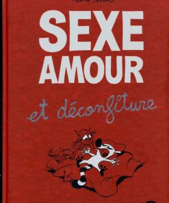Sexe, Amour et déconfiture