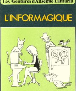 Les aventures d'Anselme Lanturlu Tome 1