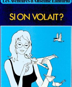 Les aventures d'Anselme Lanturlu Tome 2