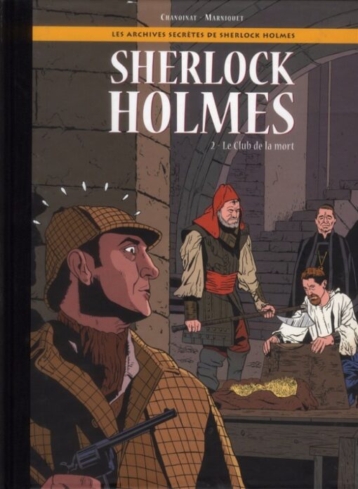 Les Archives secrètes de Sherlock Holmes Tome 2