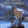 Le siècle des ombres Tome 5
