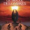 Le siècle des ombres Tome 5