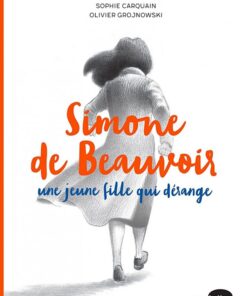 Simone de Beauvoir, une jeune fille qui dérange