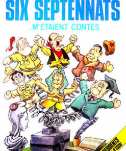 Six septennats...m'étaient contés