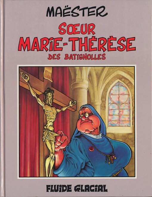 Soeur Marie-Thérèse des Batignolles Tome 1