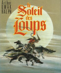 Le Soleil des Loups Tome 1