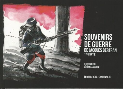 Souvenirs de guerre de Jacques Bertran Tome 1