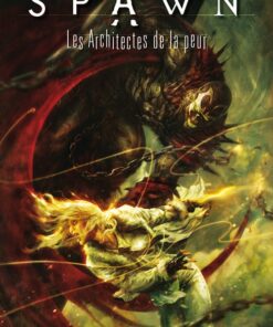 Spawn - Les Architectes de la peur