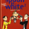 Spoon & White Tome 3
