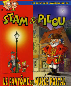 Les aventures involontaires de Stam & Pilou Tome 8