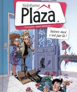 Stéphane Plaza - Profession : agent immobilier Tome 1