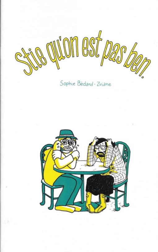 Stie qu'on est pas ben.