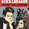 Stieg Larsson, avant Millenium