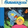 Submerman Tome 2