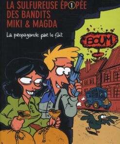 La Sulfureuse épopée des bandits Miki et Magda Tome 1