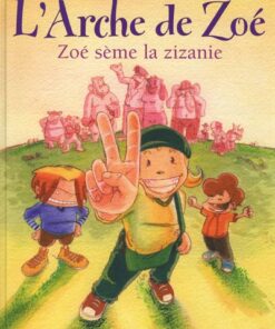 L'Arche de Zoé Tome 1