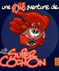 Une folle aventure de Super Cochon