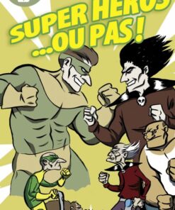 Super héros...ou pas