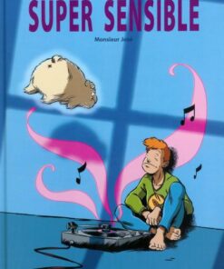 Super sensible Tome 1
