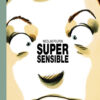 Super sensible Tome 1
