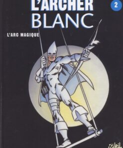 L'Archer blanc Tome 2