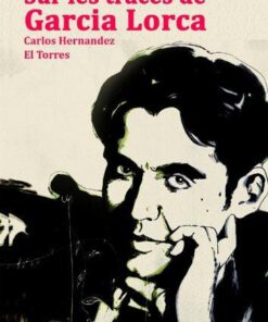 Sur les traces de Garcia Lorca