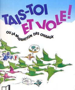 Tais-toi et vole !