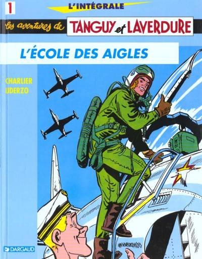 Tanguy et Laverdure L'Intégrale Tome 1