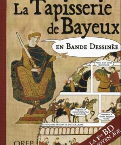 La Tapisserie de Bayeux