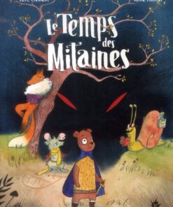 Le Temps des Mitaines Tome 1