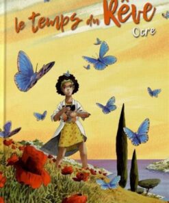 Le Temps du rêve Tome 1